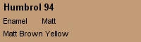 H094 Brown Yellow Matt 14ml Enamel Colour    (Preis /1 l = 177,85 )
